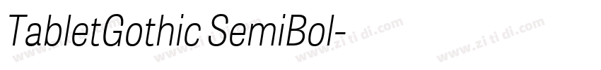 TabletGothic SemiBol字体转换 TabletGothic SemiBol字体转换